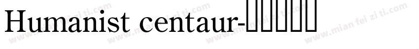 Humanist centaur字体转换